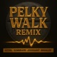 Pelky walk feat Sombra pr Branlee Joss giant Remix Single