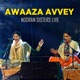 Awaza Aavey Nooran Sisters Live Single