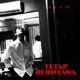 Tetap Bernyawa Single