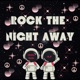 Rock The Night Away feat Alifvannah Single