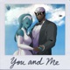 You and Me Single