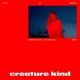 Creature Kind feat BROODS Single
