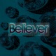 Believer Single