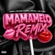 Mámamelo Remix Single