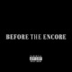 Before the Encore