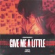 Give Me a Little Single