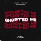 Ghosted Me Single