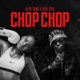 Chop Chop Single