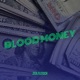 Blood Money feat Moneymaxxx Single
