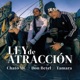Ley de Atraccion feat Don Betel Tamara Single