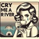 Cry Me a River feat K Mellia Single