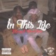 In This Life feat Meechie Greedy Single