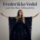 Frederikke Vedel And The Blue Silhouettes