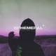 Ephemeral Single