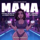 MAMA feat Pedro Burlao Contr3ras Single