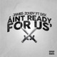 Ain t Ready for Us feat Dax Single