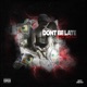 Dont Be Late feat Reese Youngn Single