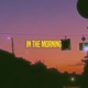 In The Morning Single