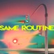 Same Routine feat Marcin Margot Liotta Single