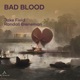 Bad Blood Single