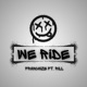 We Ride feat RILL Single
