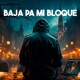 baja pa mi bloque Single