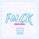 F U C K Single
