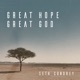 Great Hope Great God Single