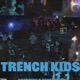 Trench kids feat 2GreedyIG Single