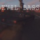 Evil Bass Single