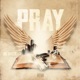 Pray feat Kay Est Lanna 662 Dev Stf Chef Single