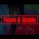 Flexin Jeckin Single