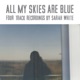 All My Skies Are Blue
