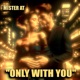 Only With You Single