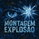 MONTAGEM EXPLOSA O Single