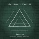 Get Away Remixes Single