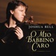 Joshua Bell O Mio Babbino Caro