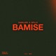 Bamise Single