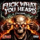 F k What You Heard feat Tytanik FC Murda Single