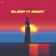 Sleep It Away Single