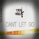 Can t Let Go feat Mazerati Single