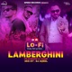 Lamberghini LoFi feat Ragini Single