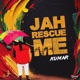 Jah Rescue Me Single