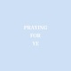 Praying For Ye Single