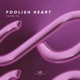 Foolish Heart Single