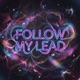 Follow My Lead Single