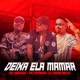Deixa Ela Mamar feat MC Buraga DJ Douglinhas Single