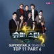 Superstar K3 Top11 Pt 6 EP