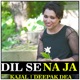 Dil Se Na Ja Single