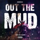 Out the Mud feat Dj Flippp Single